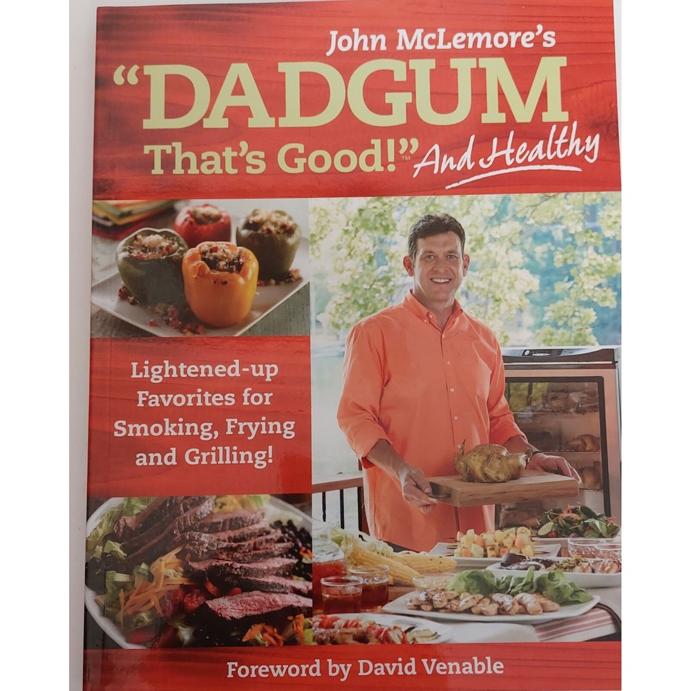 DADGUM That's Good! and Healthy Lightened-up Favorites for Smoking, Frying, BBQ